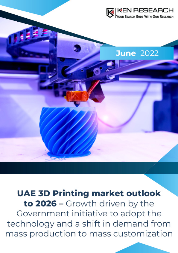 UAE 3D Printing Market Size, Share 2022: Research by Business Analysis, Growing CAGR of XX% Growth Strategy, Industry Trends, Key Manufacturers and Forecast to 2026: Ken Research