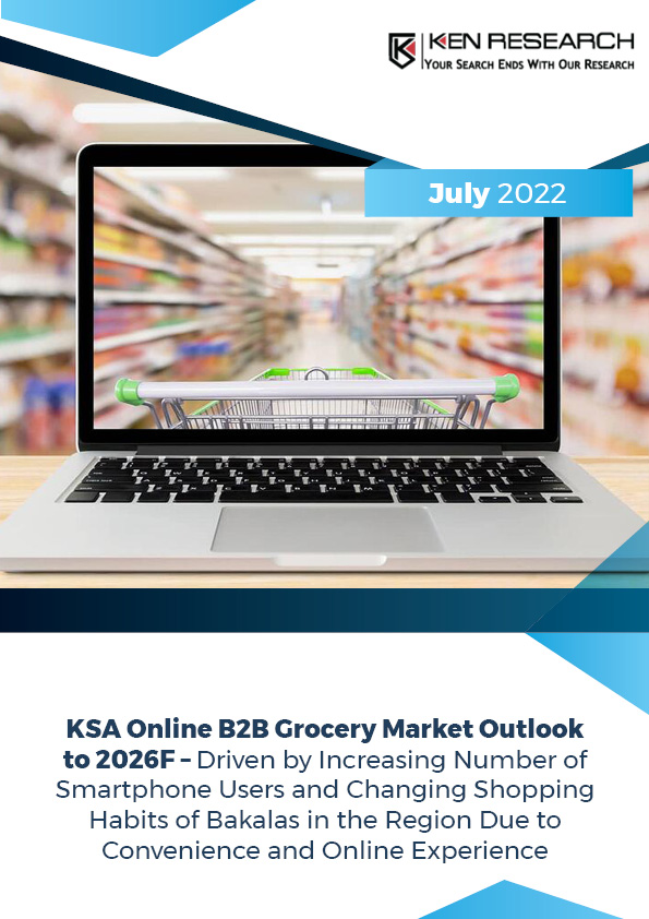 <strong>KSA Online B2B Grocery Market Growth, Demand, Revenue, Top Key Players, Future Strategies, Competitive Landscape and Forecast to 2027: Ken Research</strong>